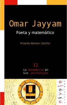 Omar Jayyam. Poeta y Matemático