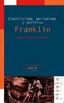 Electricidad, Periodismo y Política. Franklin