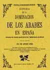 Historia de la Dominación de los Árabes en España ( Facsímil )