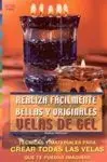 Serie Velas Nº 1. Realiza Fácilmente Bellas y Orig