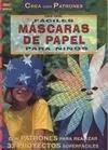 Serie Papel Nº 14. Fáciles Máscaras de Papel para