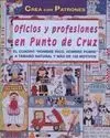 Oficios y Profesiones en Punto de Cruz