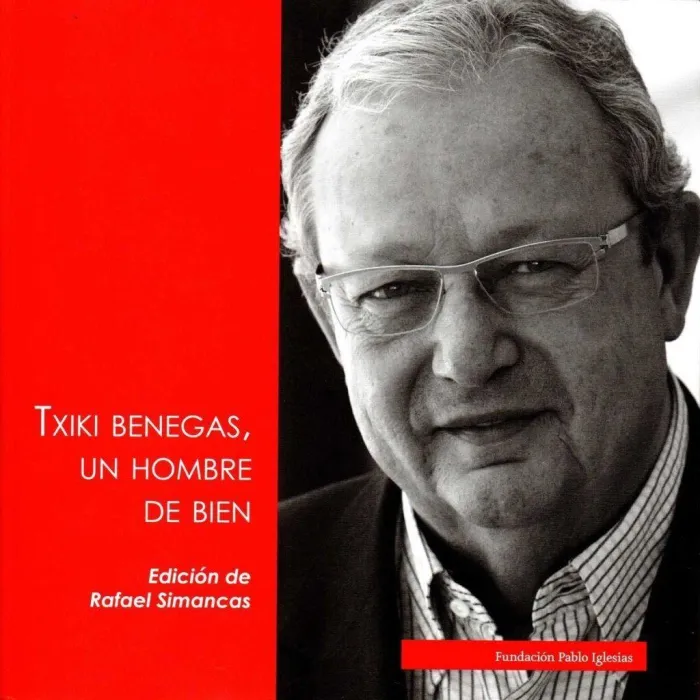 Txiki Benegas, un Hombre de Bien