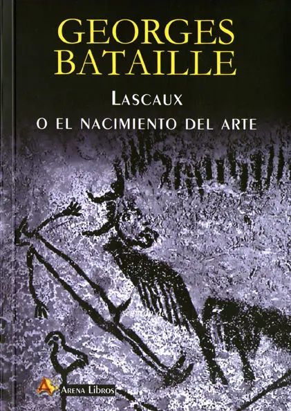 Lascaux o el Nacimiento del Arte