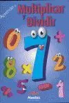 Aprende a Multiplicar y Dividir