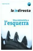 La Indirecta: una Entrevista a L Esquerra (Recull Setmanari Directa)