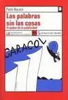 Las Palabras sin las Cosas. El Poder de la Publicidad