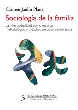 Sociología de la Familia: Intertextualidad Como Recurso Metodológico