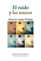 Ruido y las Nueces,El
