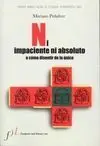 Ni Impaciente, Ni Absoluto...