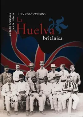La Huelva Británica