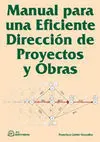 Manual para una Eficiente Dirección de Proyectos y Obras