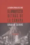 El Arquitecto Detrás de la Cámara