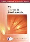 Tomo Vi. Centros de Transformación