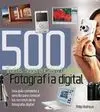 500 Trucos, Sugerencias y Técnicas de Fotografía Digital