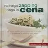 No Haga Zapping Haga la Cena