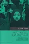Las Raíces del Irán Moderno