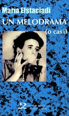 Un Melodrama (O Casi )