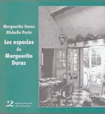 Espacios de Marguerite Duras,Los
