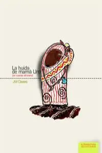 La Huída de Mamá Uro