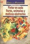 Serie Pintar en Seda Nº 3. Pintar en Seda Flores,