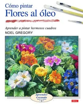 Cómo Pintar Flores Al Óleo
