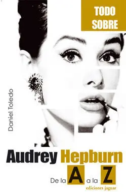 Audrey Hepburn, de la a a la Z