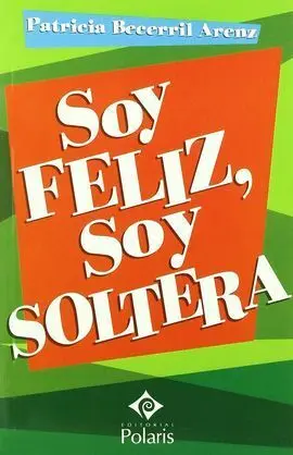 Soy Feliz, Soy Soltera