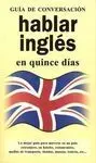 Guía de Conversación. Hablar Inglés en Quince Días