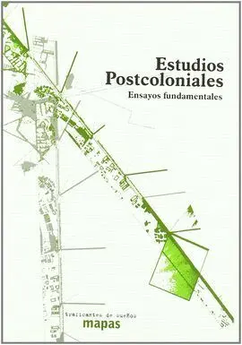 Estudios Postcoloniales. Ensayos Fundamentales