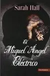 El Miguel Ángel Eléctrico