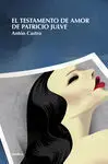 El Testamento de Amor de Patricio Julve