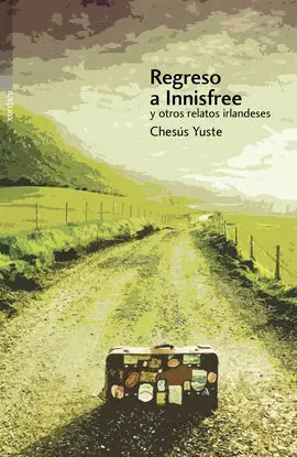 Regreso a Innisfree y Otros Relatos Irlandeses
