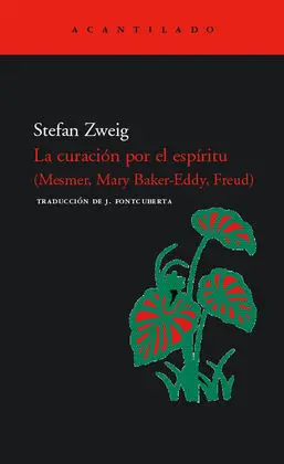 La Curación por el Espíritu (Mesmer, Baker-Eddy, Freud)