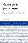 Nunca Dejes que te Cojan