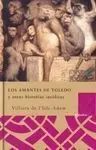 Los Amantes de Toledo y Otras Historias Insólitas