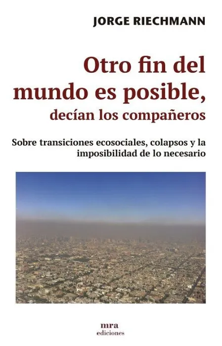 Otro Fin del Mundo Es Posible