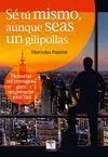 Sé tú Mismo, Aunque Seas un Gilipollas