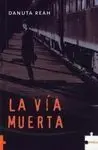 La Vía Muerta