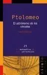 Ptolomeo. El Astrónomo de los Círculos