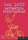 Sam Loyd. Matemática Espectacular