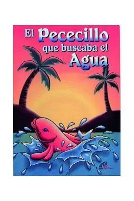Pececillo que Buscaba el Agua, el