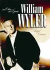 William Wyler. Su Obra, Su Época