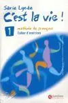 C Est la Vie!, Méthode de Français, Bachillerato. Cahier D Exercices