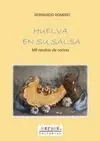 Huelva en Su Salsa. Mil Recetas de Cocina