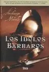 Los Ídolos Bárbaros