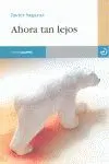 Ahora Tan Lejos