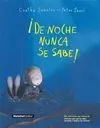 De Noche Nunca se Sabe!
