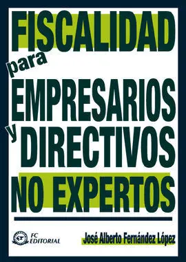 Fiscalidad para Empresarios y Directivos no Expertos