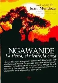 Ngawande. La Tierra, el Viento, la Caza